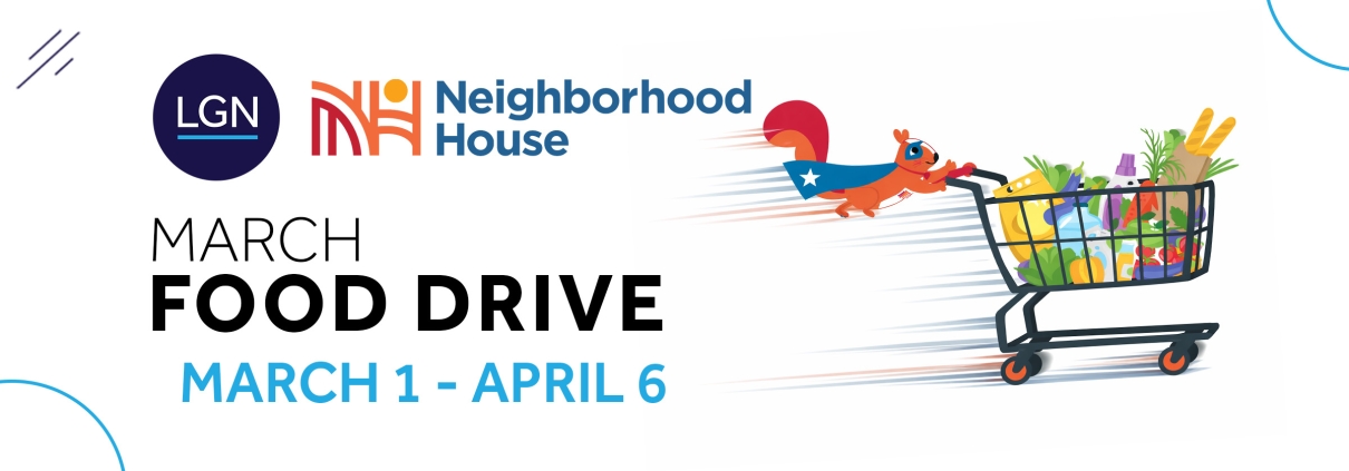 LGN and Neighborhood House March Food Drive graphic with squirrel pushing grocery cart, March 1 to April 6